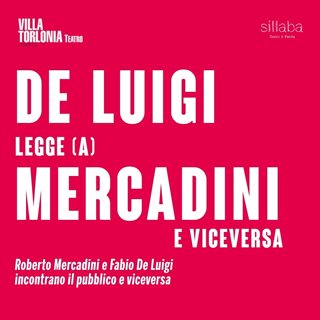 De Luigi legge (a) Mercadini e viceversa | ROBERTO MERCADINI E FABIO DE LUIGI INCONTRANO IL PUBBLICO E VICEVERSA